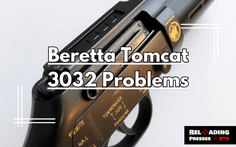 Beretta Tomcat 3032 Problems-FI