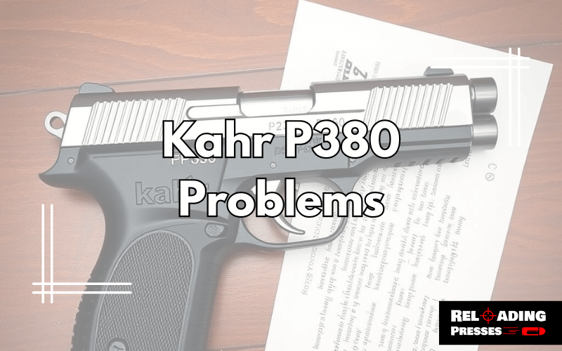 Kahr P380 Problems-FI