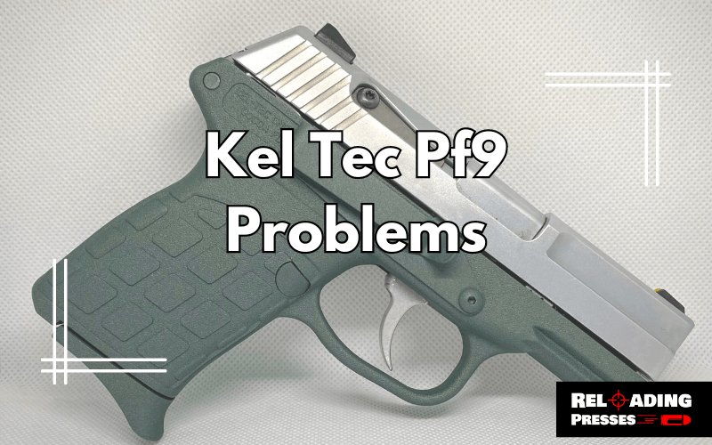 Kel Tec Pf9 Problems-FI