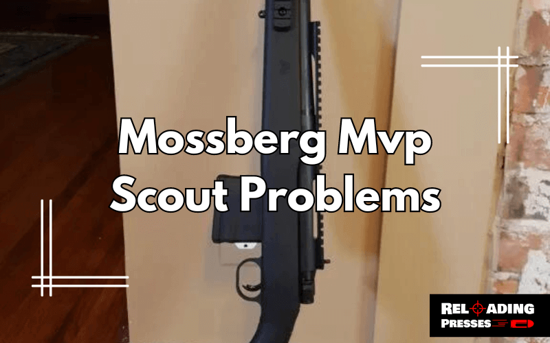 Mossberg Mvp Scout Problems-FL