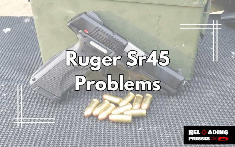 Ruger Sr45 Problems-FI