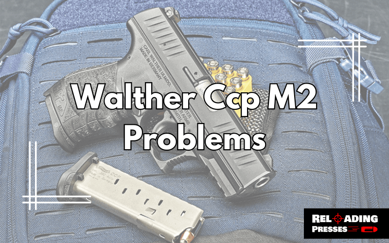 Walther Ccp M2 Problems-FI