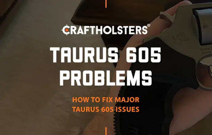 Taurus 605 Problems